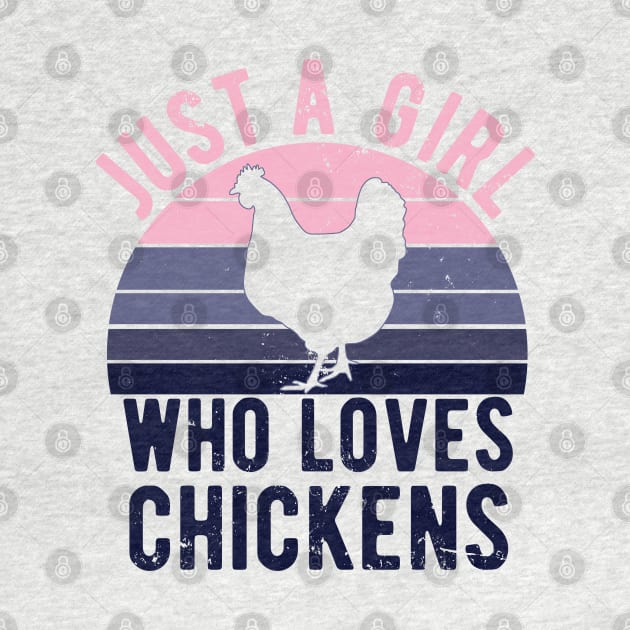 Just A Girl Who Loves Chickens for Chicken Lovers Gift by Zen Cosmos Official